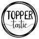 Toppertastic - Home